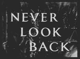 never look back