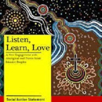 Social Justice Statement, 2023-2024: Listen, Learn, Love: A New Engagement with Aboriginal and Torres Strait Islander Peoples.