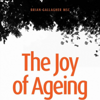 New Book, Brian Gallagher MSC, The Joy of Ageing, A Spirituality for Oldies